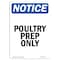 Signmission OSHA Notice, 5" Height, Poultry Prep Only Sign, 5" X 3.5", Portrait OS-NS-D-35-V-17735 - alternate 1